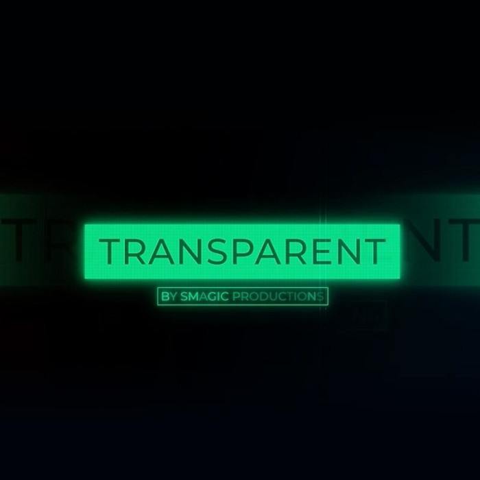Transparent by Smagic Productions